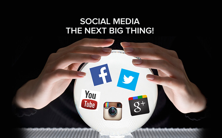 Social Media – The Next Big Thing!