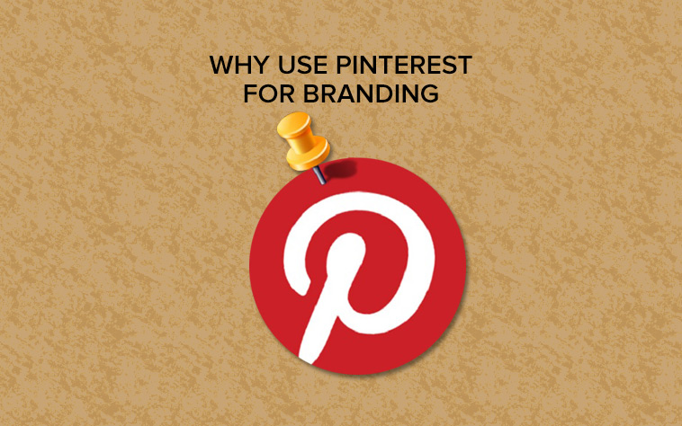 Why Use Pinterest For Branding?
