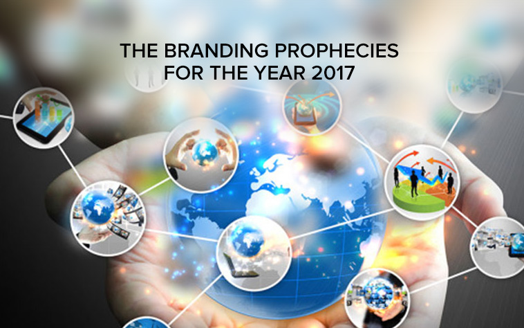 The Branding Prophecies for the year 2017