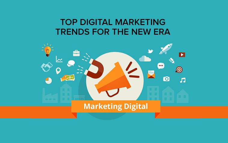 Top Digital Marketing Trends for the new era