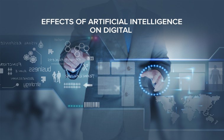 Incredible effects of Artificial Intelligence on Digital Revolution