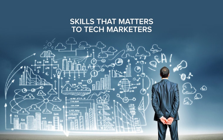 Top Skills required for B2B Tech Marketers