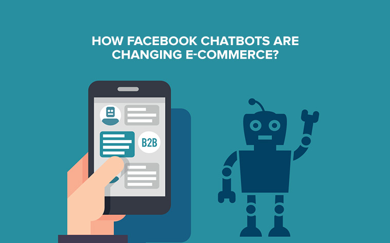 How Facebook Chatbots are changing E-commerce?