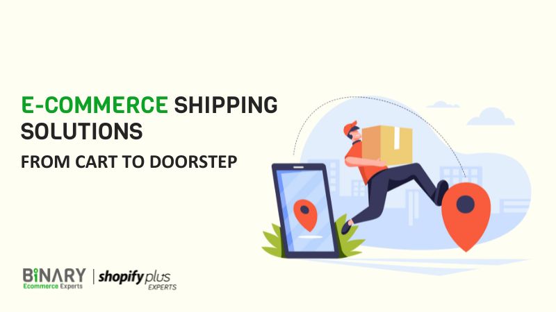 Ecommerce Shipping Solutions: From Cart to Doorstep