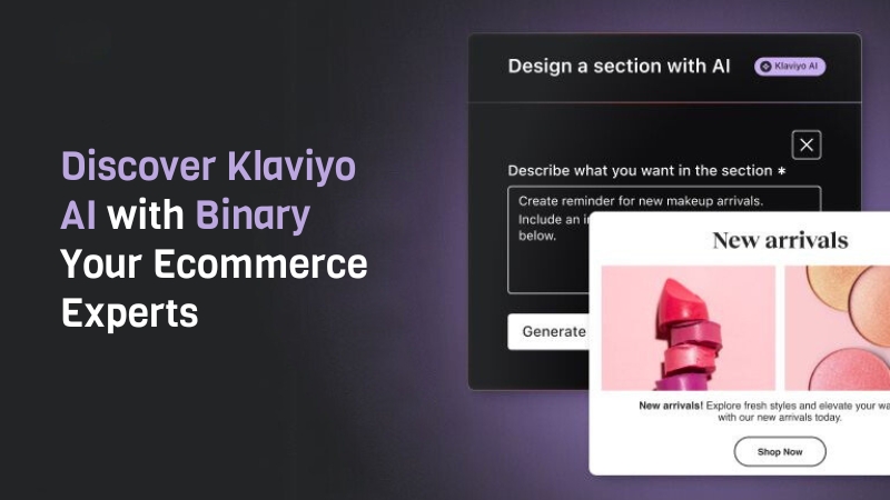 Discover Klaviyo AI with Binary: Your Ecommerce Experts