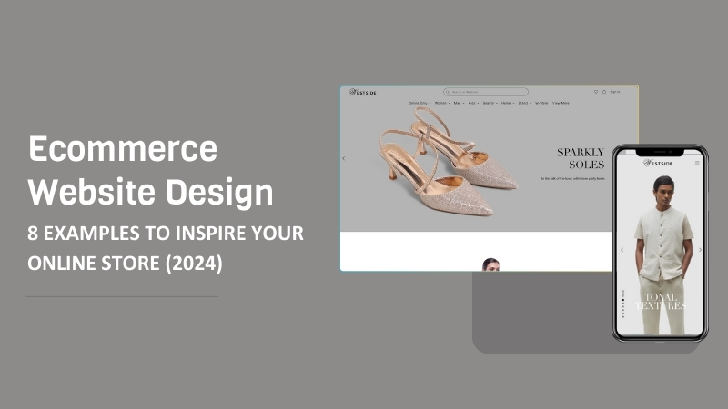 Top 8 Ecommerce Website Designs to Inspire Your Online Store (2024)
