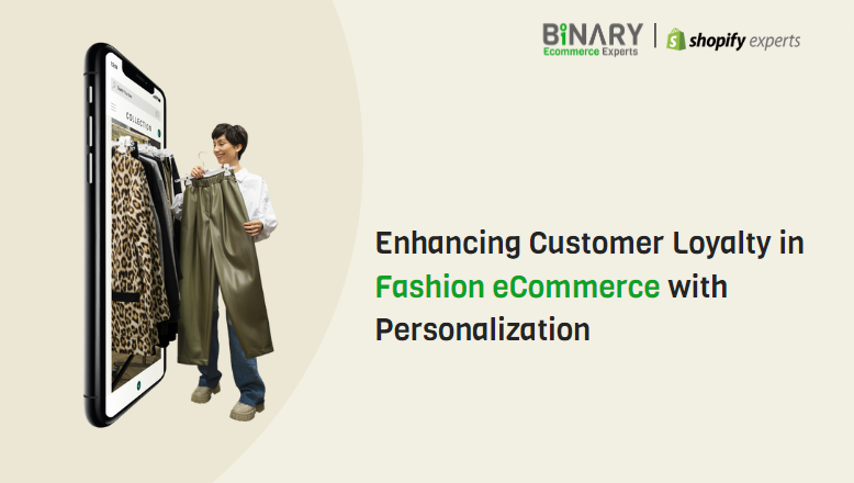 Enhancing Customer Loyalty in Fashion eCommerce with Personalization