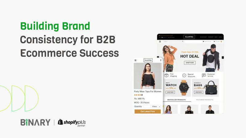 Building Brand Consistency for B2B Ecommerce Success