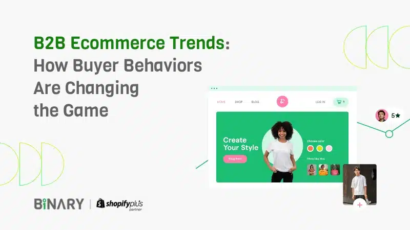 B2B ecommerce trends: How buyer behaviors are changing the game