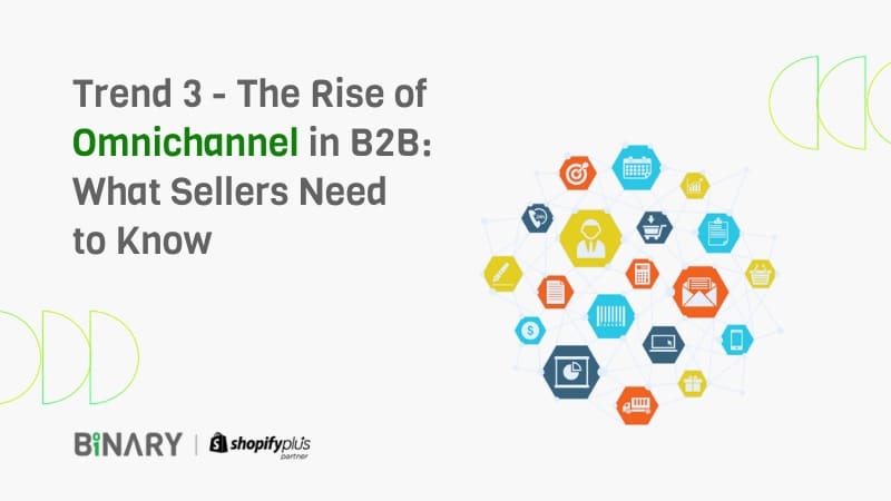 The Rise of Omnichannel in B2B: What Sellers Need to Know