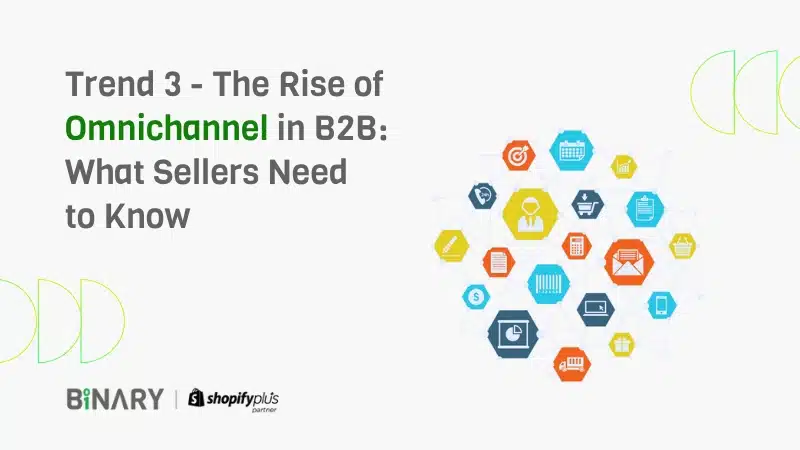 The rise of omnichannel in B2B: What sellers need to know