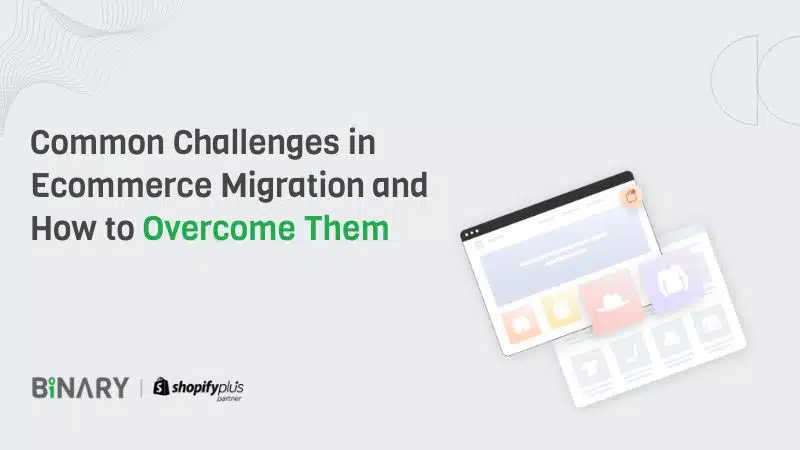 Common challenges in ecommerce migration and how to overcome them