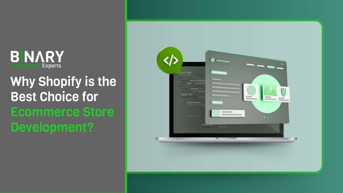 Why Shopify is the Best Choice for Ecommerce Store Development