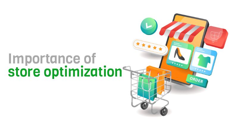 Understanding the importance of store optimization  