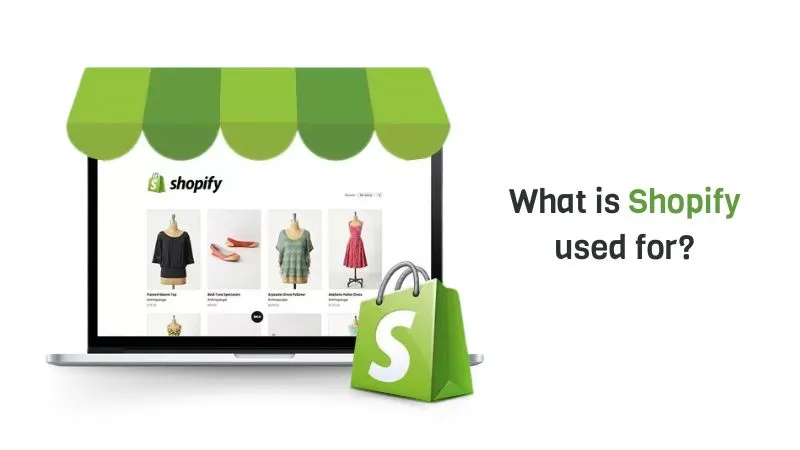 What is Shopify Used For?