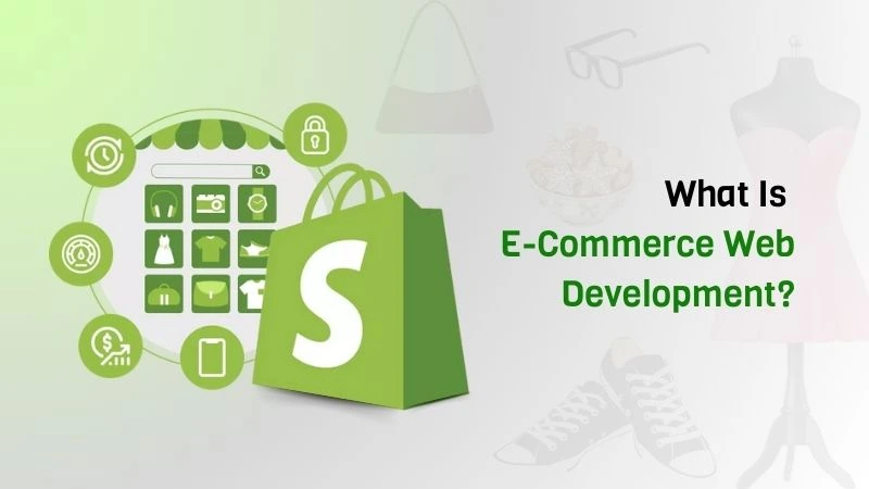 What Is E-Commerce Web Development?