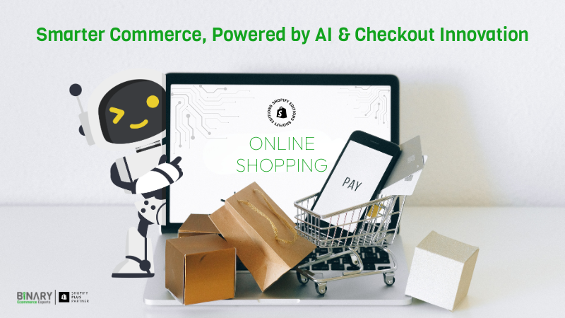 Smarter Commerce, Powered by AI & Checkout Innovation